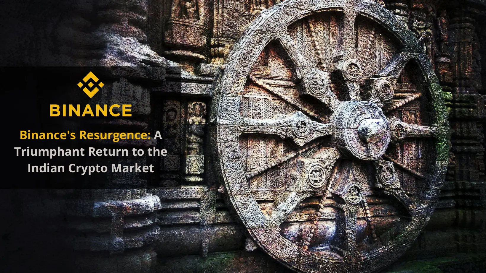 Binance’s Triumphant Return to the Indian Crypto Market